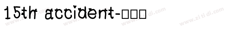 15th accident字体转换